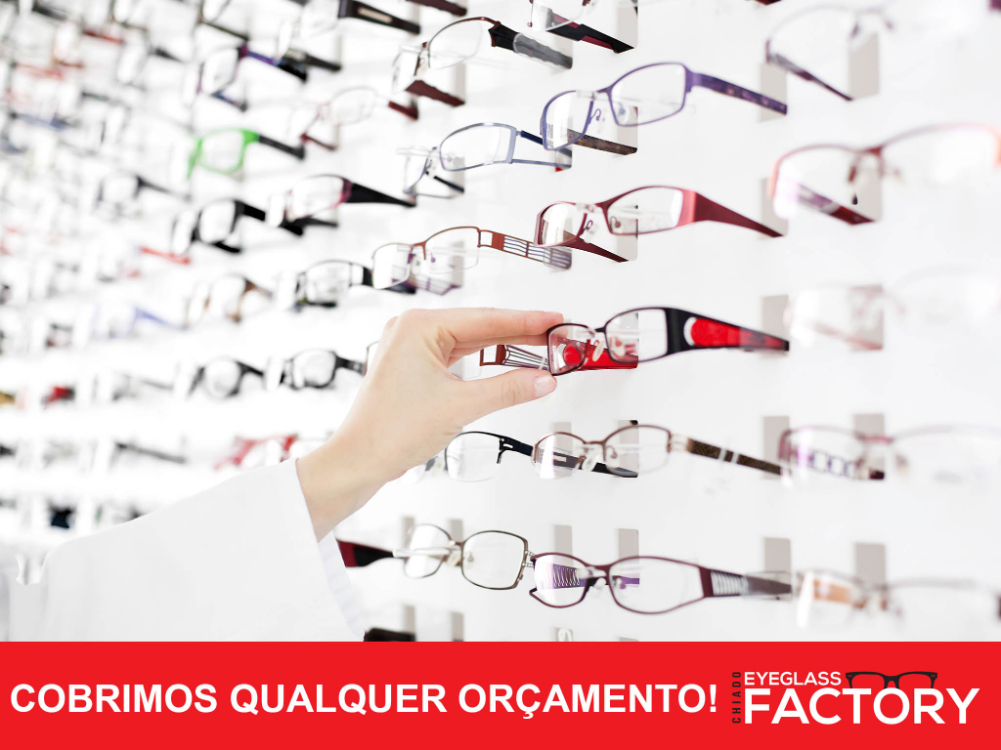 Escolha à-vontade os seus óculos: aqui, cobrimos qualquer orçamento!